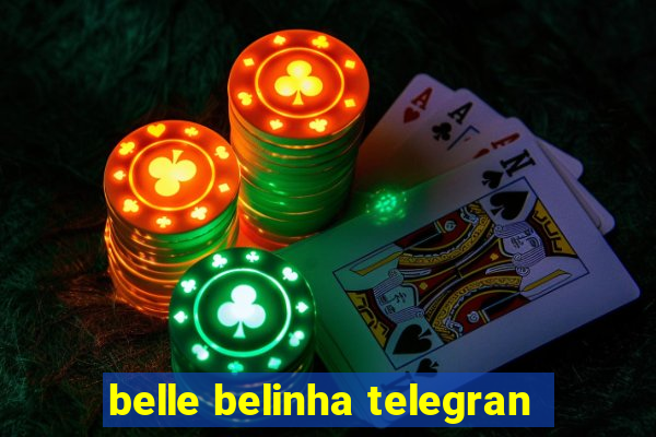 belle belinha telegran